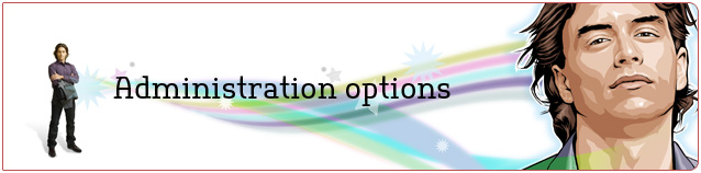 Administration Options